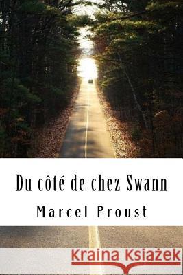 Du côté de chez Swann: À la recherche du temps perdu #1 Proust, Marcel 9781985653849 Createspace Independent Publishing Platform - książka
