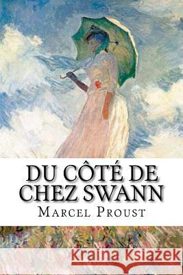 Du côté de chez Swann: À la recherche du temps perdu, Tome I Proust, Marcel 9781725657960 Createspace Independent Publishing Platform - książka