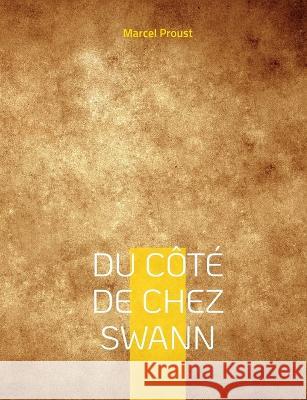 Du côté de chez Swann: A la recherche du temps perdu Marcel Proust 9782322425846 Books on Demand - książka