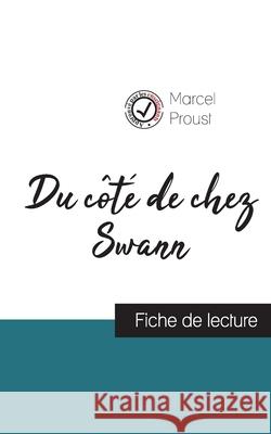 Du côté de chez Swann (fiche de lecture et analyse complète de l'oeuvre) Marcel Proust 9782759300143 Comprendre La Litterature - książka