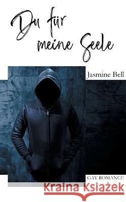 Du für meine Seele Jasmine Bell 9783755711087 Books on Demand - książka