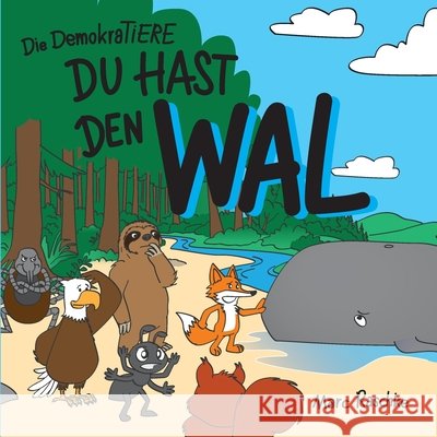 Du hast den Wal - Die DemokraTiere: Ein Kinderbuch mit Ausmalbildern Marc Raschke 9783695714520 Bod - Books on Demand - książka