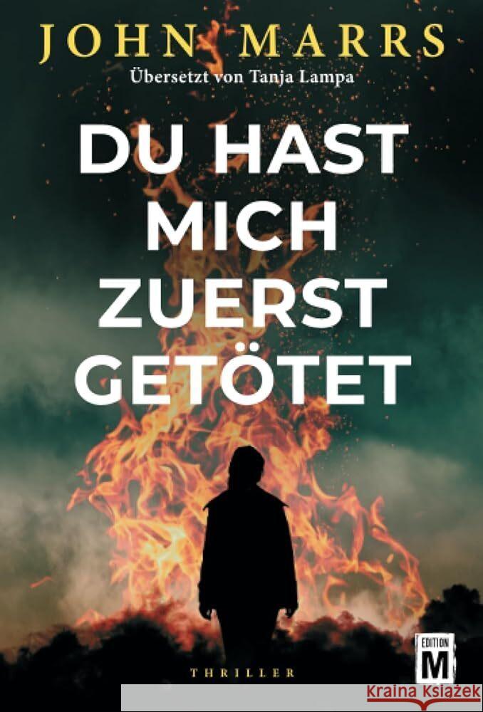 Du hast mich zuerst getötet Marrs, John 9782496714524 Edition M - książka