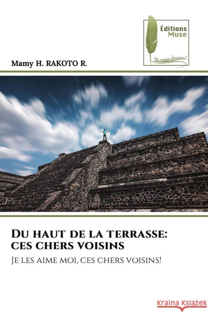 Du haut de la terrasse: ces chers voisins Mamy H. Rakot 9786207812394 Editions Muse - książka