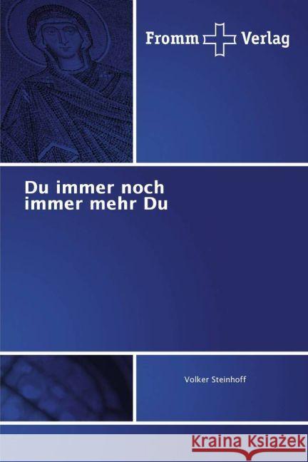 Du immer noch immer mehr Du Steinhoff, Volker 9783841606310 Fromm Verlag - książka