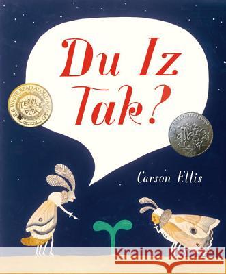 Du Iz Tak? Carson Ellis Carson Ellis 9780763665302 Candlewick Press (MA) - książka