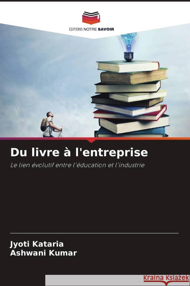 Du livre à l'entreprise Kataria, Jyoti, Kumar, Ashwani 9786207016044 Editions Notre Savoir - książka