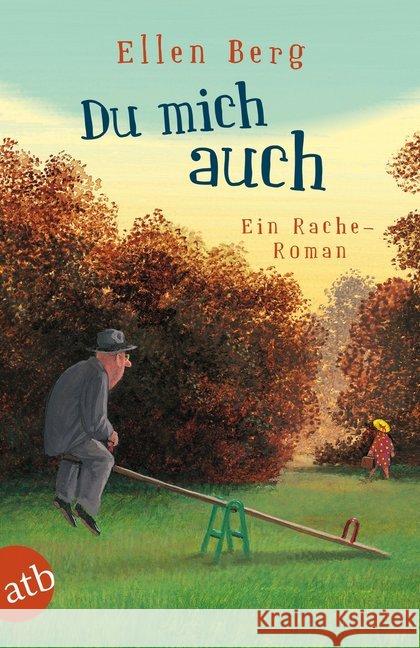 Du mich auch : Ein Rache-Roman. Originalausgabe Berg, Ellen 9783746627465 Aufbau TB - książka