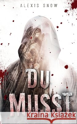 Du Musst Alexis Snow 9783752667813 Books on Demand - książka