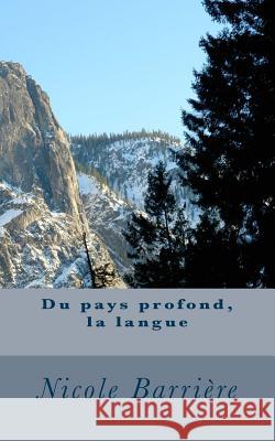 Du pays profond, la langue Barriere, Nicole 9781505587296 Createspace - książka