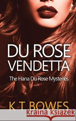 Du Rose Vendetta K T Bowes 9781991036018 K T Bowes - książka