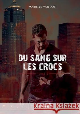 Du sang sur les crocs - Tome 2: Fantasy Marie Le Vaillant 9782374642628 Sudarenes Editions - książka