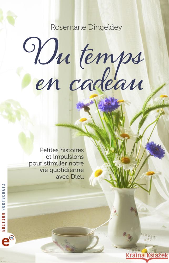 Du temps en cadeau Dingeldey, Rosemarie 9783910955219 Neufeld Verlag - książka