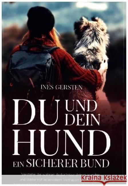 Du und dein Hund - Ein sicherer Bund Gersten, Ines 9789403653556 Bookmundo - książka