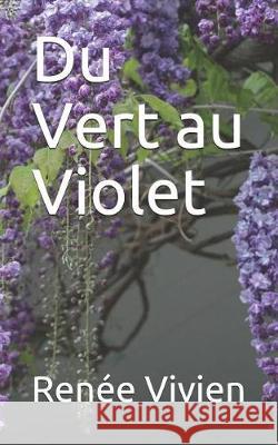 Du Vert Au Violet Renee Vivien 9781090373557 Independently Published - książka
