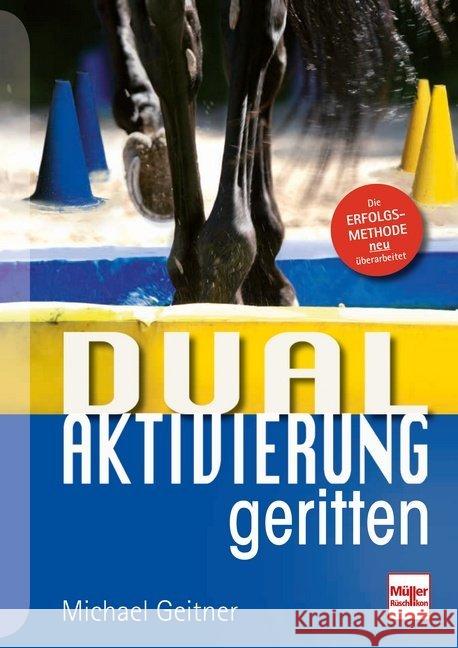 Dual-Aktivierung geritten : Die Erfolgs-Methode neu überarbeitet Geitner, Michael 9783275021468 Müller Rüschlikon - książka