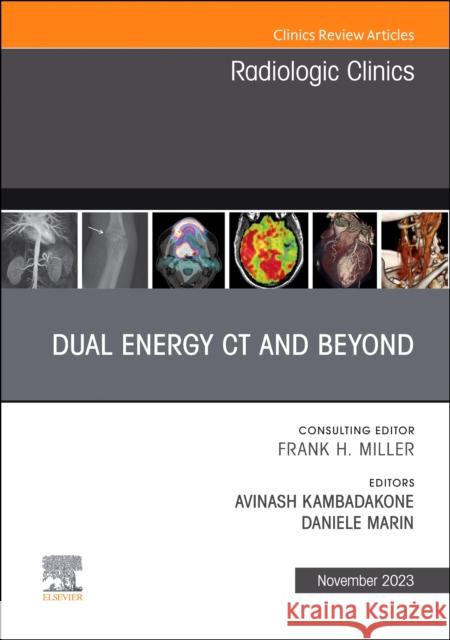 Dual Energy CT and Beyond, An Issue of Radiologic Clinics of North America  9780443182112  - książka