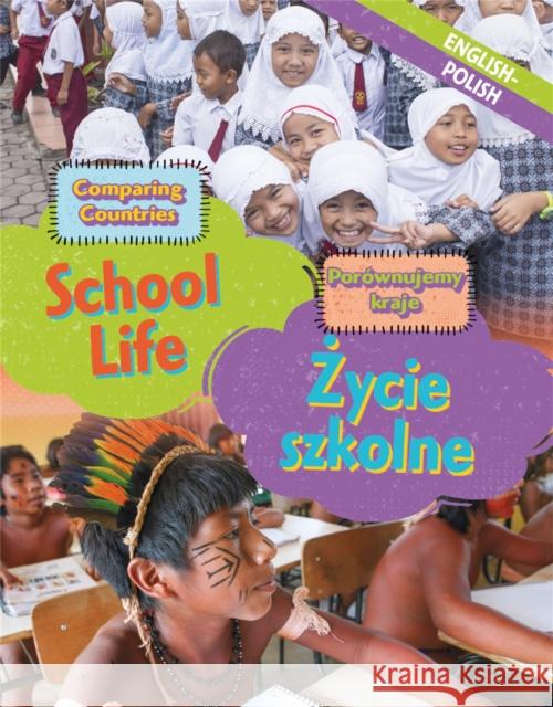 Dual Language Learners: Comparing Countries: School Life (English/Polish)  Crewe, Sabrina 9781445160061 Dual Language Learners - książka