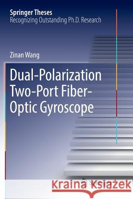 Dual-Polarization Two-Port Fiber-Optic Gyroscope Zinan Wang 9789811097171 Springer - książka