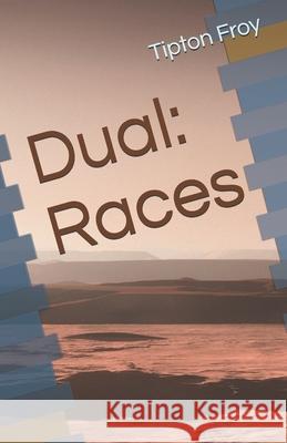 Dual: Races Tipton Froy 9780957558861 Tipton Froy - książka