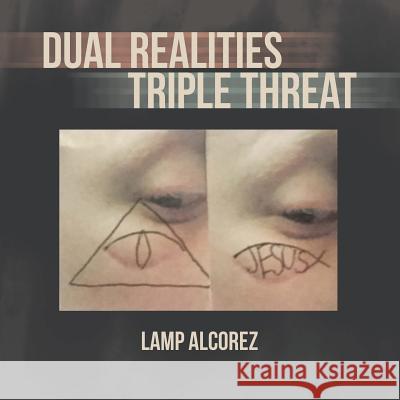 Dual Realities Triple Threat Lamp Alcorez 9781532022203 iUniverse - książka