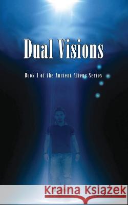 Dual Visions: Book 1 The Ancient Alien Series Jill Smith Kate Russell Pamela Ueckerman 9780648170822 Jill Smith Aussie Author - książka