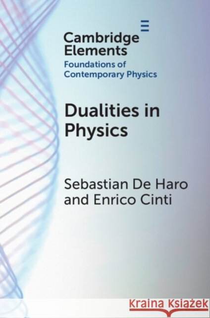 Dualities in Physics Enrico (University of Geneva) Cinti 9781009203876 Cambridge University Press - książka