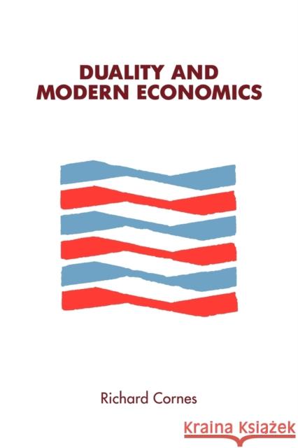 Duality and Modern Economics Richard Cornes 9780521336017  - książka
