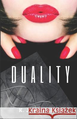 Duality: Two Sides of the Same Coin K J McGillick 9781085939775 Independently Published - książka