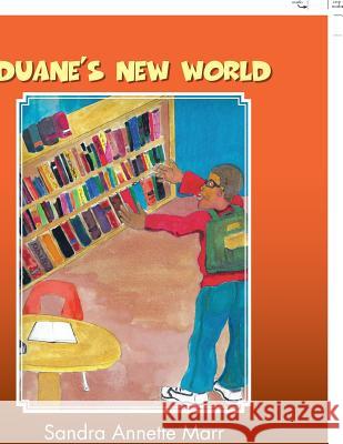 Duane's New World Sandra Annette Marr, Denise Davis 9781984525154 Xlibris Us - książka