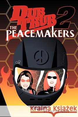 Dub Trub 2: The Peacemakers Allen, Carter 9780974314785 Candle Light Press - książka