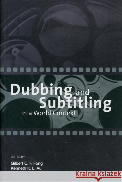 Dubbing and Subtitling in a World Context  9789629963569 Not Avail - książka