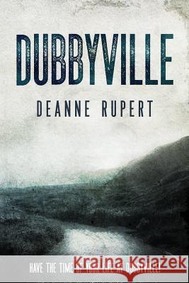 Dubbyville Deanne Rupert 9781724741585 Createspace Independent Publishing Platform - książka