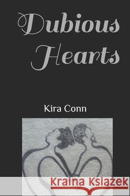 Dubious Hearts Kira Conn 9781546564294 Createspace Independent Publishing Platform - książka