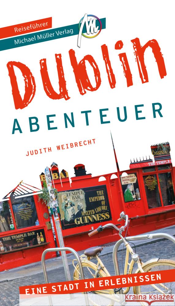 Dublin - Abenteuer Reiseführer Michael Müller Verlag Weibrecht, Judith 9783966850964 Michael Müller Verlag - książka