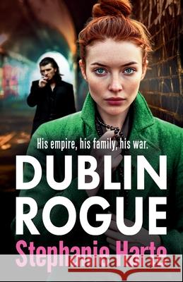 Dublin Rogue Stephanie Harte 9781835332108 Boldwood Books Ltd - książka