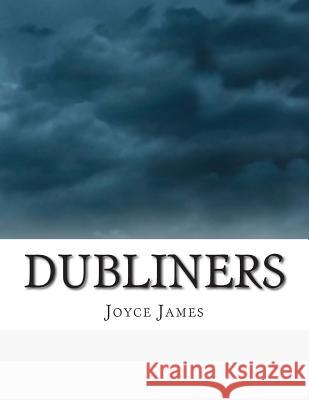 Dubliners Joyce James 9781500986469 Createspace - książka