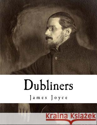 Dubliners James Joyce 9781718622593 Createspace Independent Publishing Platform - książka