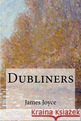 Dubliners James Joyce Bibliophile Pro 9781984393562 Createspace Independent Publishing Platform - książka