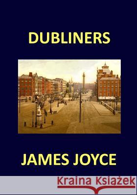 DUBLINERS James Joyce Joyce, James 9781974349890 Createspace Independent Publishing Platform - książka