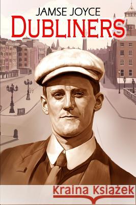 Dubliners: (Mockingbird Classics) Joyce, James 9781530114542 Createspace Independent Publishing Platform - książka