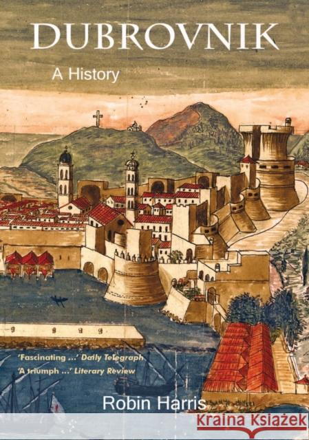 Dubrovnik: A History Robin Harris 9780863569593 Saqi Books - książka