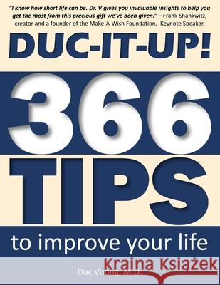 Duc-It-Up!: 366 Tips to Improve Your Life Dr Duc C. Vuong 9780692750117 Happystance Publishing - książka