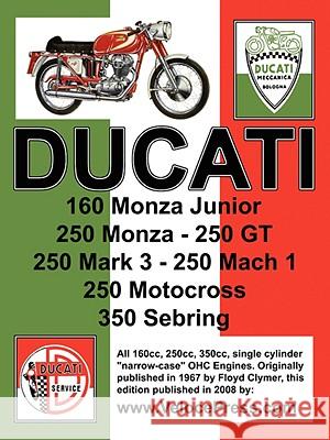 Ducati Factory Workshop Manual: 160cc, 250cc & 350cc NARROW CASE, SINGLE CYLINDER, OHC MODELS Ducati Meccanica 9781588501035 THEVALUEGUIDE,US - książka