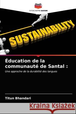 Éducation de la communauté de Santal Titun Bhandari 9786203356823 Editions Notre Savoir - książka