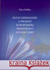Duch liberalizmu a projekt europejskiej... Solska Ewa 9788322732915 UMCS - książka