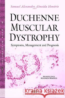 Duchenne Muscular Dystrophy: Symptoms, Management & Prognosis Samuel Alexandre Almeida Honorio 9781634821537 Nova Science Publishers Inc - książka