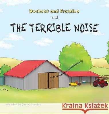 Duchess and Freckles and the Terrible Noise Jenny Trotter Robin Sheppard 9780645251395 Catncrown Books - książka