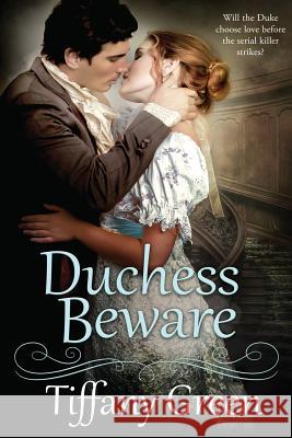 Duchess Beware Tiffany Green 9781517385521 Createspace - książka