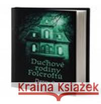 Duchové rodiny Folcroftů Darcy Coates 9788076425446 Fobos - książka